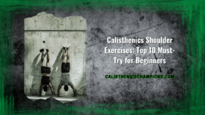 Calisthenics Shoulder Exercises